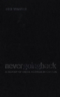 Image for Never Going Back: A History of Queer Activism in Canada