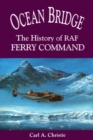 Image for Ocean Bridge: History of RAF Ferry Command.