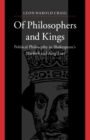 Image for Of Philosophers and Kings: Political Philosophy in Shakespeare&#39;s Macbeth and King Lear