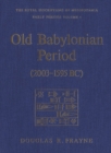 Image for Old Babylonian Period (2003-1595 B.C.): Early Periods, Volume 4