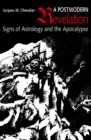 Image for Postmodern Revelation: Signs of Astrology and the Apocalypse