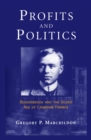 Image for Profits and Politics: Beaverbrook and the Gilded Age of Canadian Finance
