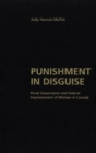 Image for Punishment in Disguise: Penal Governance and Canadian Women&#39;s Imprisonment