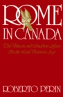 Image for Rome in Canada: The Vatican and Canadian Affairs in the Late Victorian Age