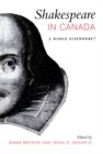 Image for Shakespeare in Canada: A World Elsewhere?