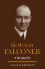 Image for Sir Robert Falconer: A Biography