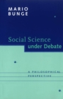 Image for Social Science Under Debate: A Philosophical Perspective.