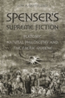 Image for Spenser&#39;s Supreme Fiction: Platonic Natural History and The Faerie Queene