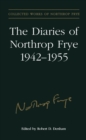Image for Diaries of Northrop Frye, 1942-1955 : v. 8