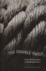 Image for Double Twist: From Ethnography to Morphodynamics