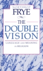 Image for Double Vision: Language and Meaning in Religion