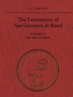 Image for Excavations of San Giovanni di Ruoti: Volume II: The Small Finds