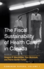 Image for Fiscal Sustainability of Health Care in Canada: The Romanow Papers, Volume 1 : Vol 1,