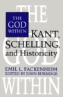 Image for God Within: Kant, Schelling, and Historicity