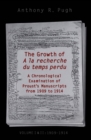 Image for Growth of A  la recherche du temps perdu: A Chronological Examination of Proust&#39;s Manuscripts from 1909 to 1914