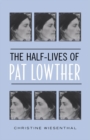 Image for Half-Lives of Pat Lowther