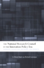 Image for National Research Council in The Innovation Policy Era: Changing Hierarchies, Networks, and Markets