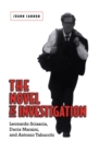 Image for Novel as Investigation: Leonardo Sciascia, Dacia Maraini, and Antonio Tabucchi