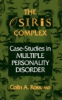 Image for The Osiris Complex: Case Studies in Multiple Personality Disorder.