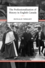 Image for Professionalization of History in English Canada