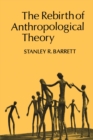 Image for Rebirth of Anthropological Theory