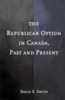 Image for Republican Option in Canada, Past and Present