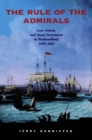 Image for Rule of the Admirals: Law, Custom, and Naval Government in Newfoundland, 1699-1832
