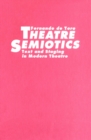 Image for Theatre Semiotics: Text and Staging in Modern Theatre