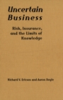 Image for Uncertain Business: Risk, Insurance, and the Limits of Knowledge
