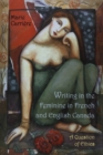 Image for Writing in the Feminine in French and English Canada: A Question of Ethics