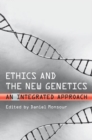 Image for Ethics and the New Genetics: An Integrated Approach