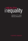 Image for Health Inequality: Morality and Measurement