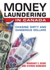 Image for Money Laundering in Canada: Chasing Dirty and Dangerous Dollars