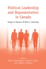 Image for Leadership, Representation, &amp; Elections: Essays in Honour of John C. Courtney