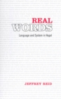 Image for Real Words: Language and System in Hegel
