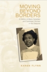 Image for Moving Beyond Borders: A History of Black Canadian and Caribbean Women in the Diaspora