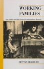 Image for Working Families: Age, Gender, and Daily Survival in Industrializing Montreal