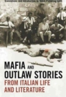 Image for Mafia and Outlaw Stories from Italian Life and Literature.