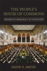 Image for People&#39;s House of  Commons: Theories of Democracy in Contention