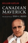 Image for Canadian Maverick: The Life of Ivan C. Rand