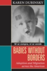 Image for Babies without Borders: Adoption and the Symbolic Child in a Globalizing World