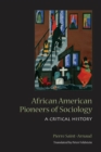 Image for African American Pioneers of Sociology: A Critical History
