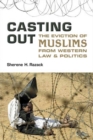 Image for Casting Out: The Eviction of Muslims from Western Law and Politics