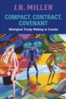 Image for Compact, Contract, Covenant : Aboriginal Treaty-Making In Canada