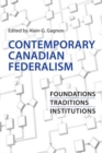 Image for Contemporary Canadian Federalism: Foundations, Traditions, Institutions