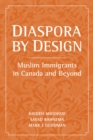 Image for Diaspora by design: Muslims in Canada and beyond