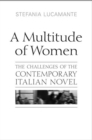 Image for Multitude of Women: The Challenges of the Contemporary Italian Novel