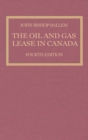 Image for Oil &amp; Gas Lease in Canada: Fourth Edition