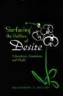 Image for Surfacing the  Politics of  Desire: Literature, Feminism and Myth