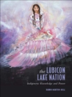 Image for Lubicon Lake Nation: Indigenous Knowledge and Power